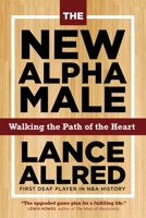 The New Alpha Male: Walking the Path of the Heart 164963014X Book Cover