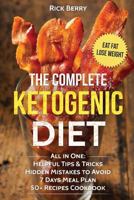 The Complete Ketogenic Diet: Essential Guede For Begginers 1545181470 Book Cover
