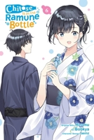 Chitose Is in the Ramune Bottle, Vol. 6 (Manga) 1975391624 Book Cover