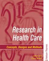 Research in Health Care, Concepts, Designs and Methods 0748737189 Book Cover