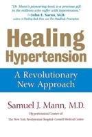 Healing Hypertension: A Revolutionary New Approach 0471175471 Book Cover