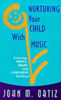 Nurturing Your Child with Music: Creating Happy, Smart and Confident Children 0717130800 Book Cover