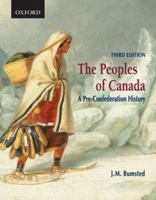 The Peoples of Canada: Volume 1: A Pre-Confederation History (Vol 1) 0195423402 Book Cover