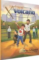 My Friend the Volcano 1680250035 Book Cover