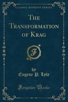 The Transformation of Krag 1165157691 Book Cover