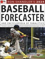 Ron Shandler's 2024 Baseball Forecaster: And Encyclopedia of Fanalytics 1637273193 Book Cover
