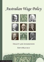 Australian Wage Policy: Infancy and Adolescence 1922064475 Book Cover