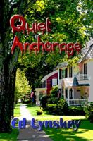 Quiet Anchorage 1521294410 Book Cover