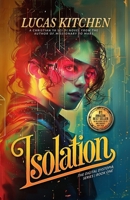 Isolation: The Digital Dystopia Series | Book One 1685430279 Book Cover