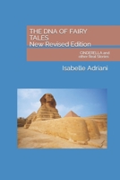 THE DNA OF FAIRY TALES NEW REVISED EDITION: Cinderella and other Real Stories VOLUME ONE B08XZ45JW7 Book Cover