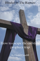 Blinded by the Rapture B09WTH7LDX Book Cover