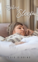 Fighting To Sleep 1398486639 Book Cover
