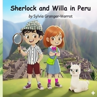 Sherlock and Willa in Peru B0FT3GGK6R Book Cover
