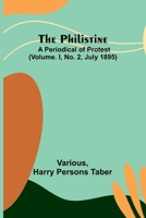 The Philistine: a periodical of protest (Vol. I, No. 2, July 1895) 9357721568 Book Cover