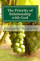 The Priority of Relationship with God: Sanctified Living 1518854400 Book Cover