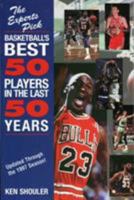 Experts Pick Basketball's Best 50 Players in the Last 50 Years: Updated Through the 1997 Season 188611045X Book Cover