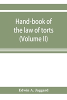 Hand-Book of the Law of Torts, Volume 2 1240019548 Book Cover
