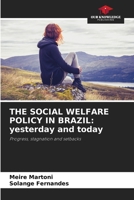 The Social Welfare Policy in Brazil: yesterday and today 6208204461 Book Cover