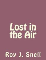 Lost in the Air 1514291991 Book Cover
