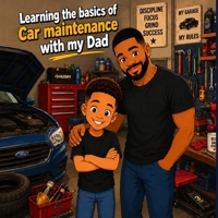 Learning car maintenance with my dad B0H23QKYZS Book Cover