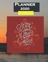 Planner 2020 Start your Day with Coffee Quote: Yearly, Monthly, Weekly, Daily and Hourly Planner size 8.5 Inch x 11 Inch 99 books 1677992263 Book Cover