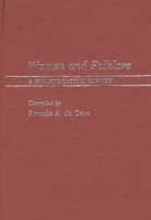Women and Folklore: A Bibliographic Survey 0313238219 Book Cover