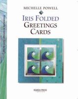 Iris Folded Greetings Cards (Greetings Cards series) 1903975980 Book Cover