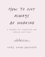 How to Not Always Be Working