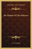 The Elohim Of The Hebrews 1425334482 Book Cover
