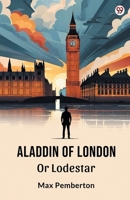 Aladdin Of London Or Lodestar 9370817891 Book Cover