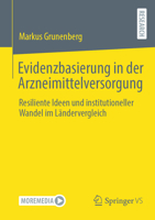 Evidenzbasierung in Der Arzneimittelversorgung: Resiliente Ideen Und Institutioneller Wandel Im Ländervergleich 3658472332 Book Cover