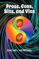 Prose, Cons, Sins, and Vins 1662481543 Book Cover