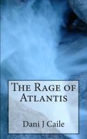 The Rage of Atlantis 1475163568 Book Cover