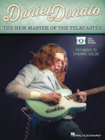 Daniel Donato - The New Master of the Telecaster: Pathways to Dynamic Solos 1480353647 Book Cover