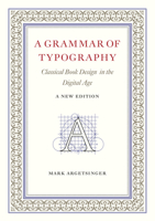 A Grammar of Typography: Classical Design in the Digital Age 1567928633 Book Cover