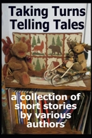Taking Turns Telling Tales (Kansas Writers Association Anthology) B09QP3MDYR Book Cover
