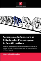 Fatores que Influenciam as Atitudes das Pessoas para Ações Afirmativas 6204083775 Book Cover