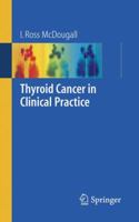 Thyroid Cancer in Clinical Practice 1846285445 Book Cover