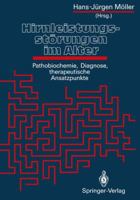 Hirnleistungsstorungen Im Alter: Pathobiochemie, Diagnose, Therapeutische Ansatzpunkte 3540542744 Book Cover