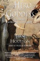 The Hero and the Goddess: The Odyssey as Mystery and Initiation 0345365674 Book Cover