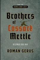 Brothers of Cossack Mettle: Homeland Lost 1734895144 Book Cover