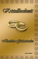 Kristallhochzeit: Herzliche Gl�ckw�nsche 1674179308 Book Cover