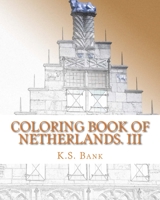 Coloring Book of Netherlands. III 1543173616 Book Cover