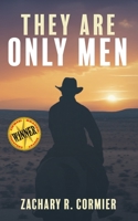 They Are Only Men 1790409330 Book Cover