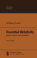 Essential Relativity: Special, General, and Cosmological (Texts and Monographs in Physics)