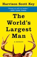 The World's Largest Man: A Memoir 0062351494 Book Cover
