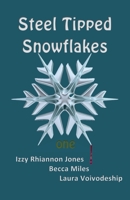 Steel Tipped Snowflakes 1 1939269946 Book Cover