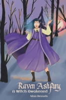 Raven Ashfury: A Witch Awakened B0DVDMD3C9 Book Cover