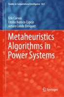 Metaheuristics Algorithms in Power Systems 3030115925 Book Cover