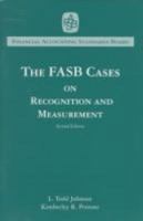 The FASB Cases on Recognition and Measurement, 2nd Edition 0471129879 Book Cover